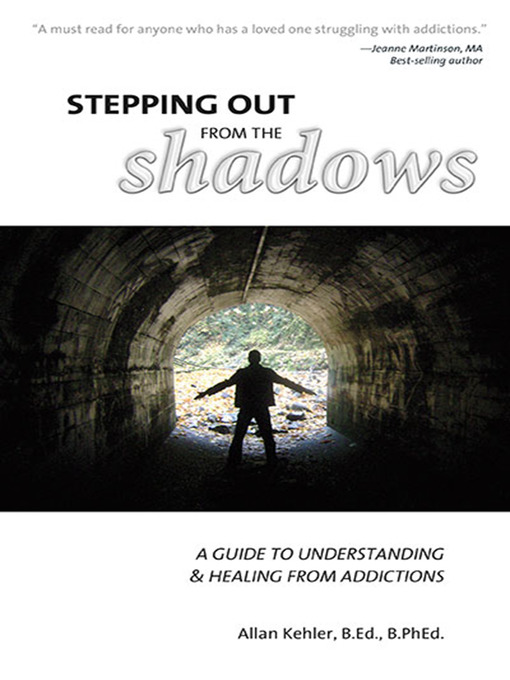 Title details for Stepping Out from the Shadows by Allan Kehler, B.Ed., B.PhEd. - Available